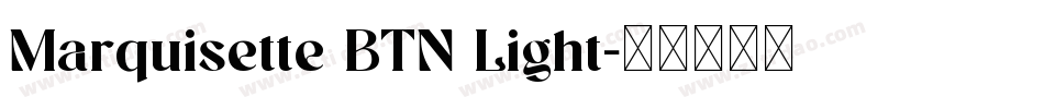 Marquisette BTN Light字体转换